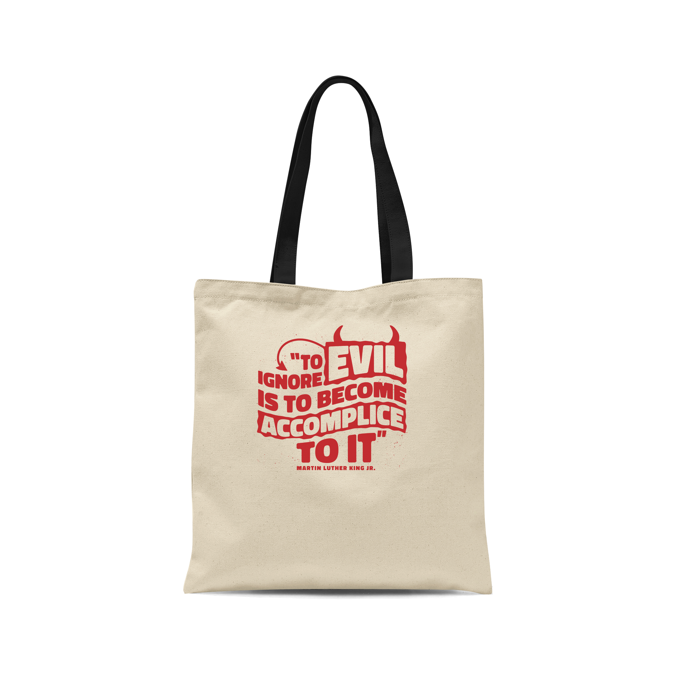 MLK Day To Ignore Evil Is To Become Accomplice To It Cotton Canvas Tote Bags