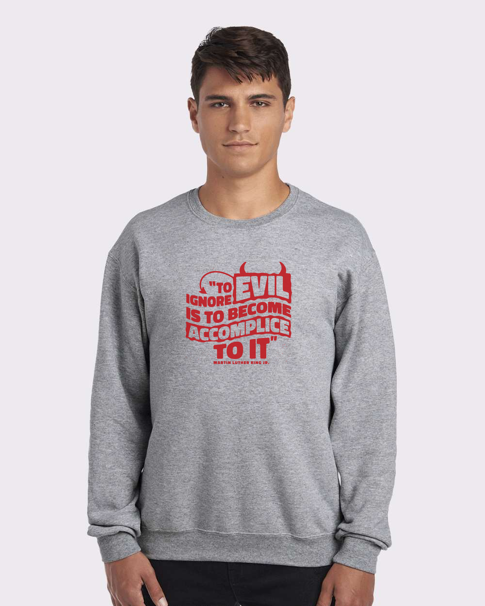 MLK Day To Ignore Evil Is To Become Accomplice To It Custom Crewneck Sweatshirt