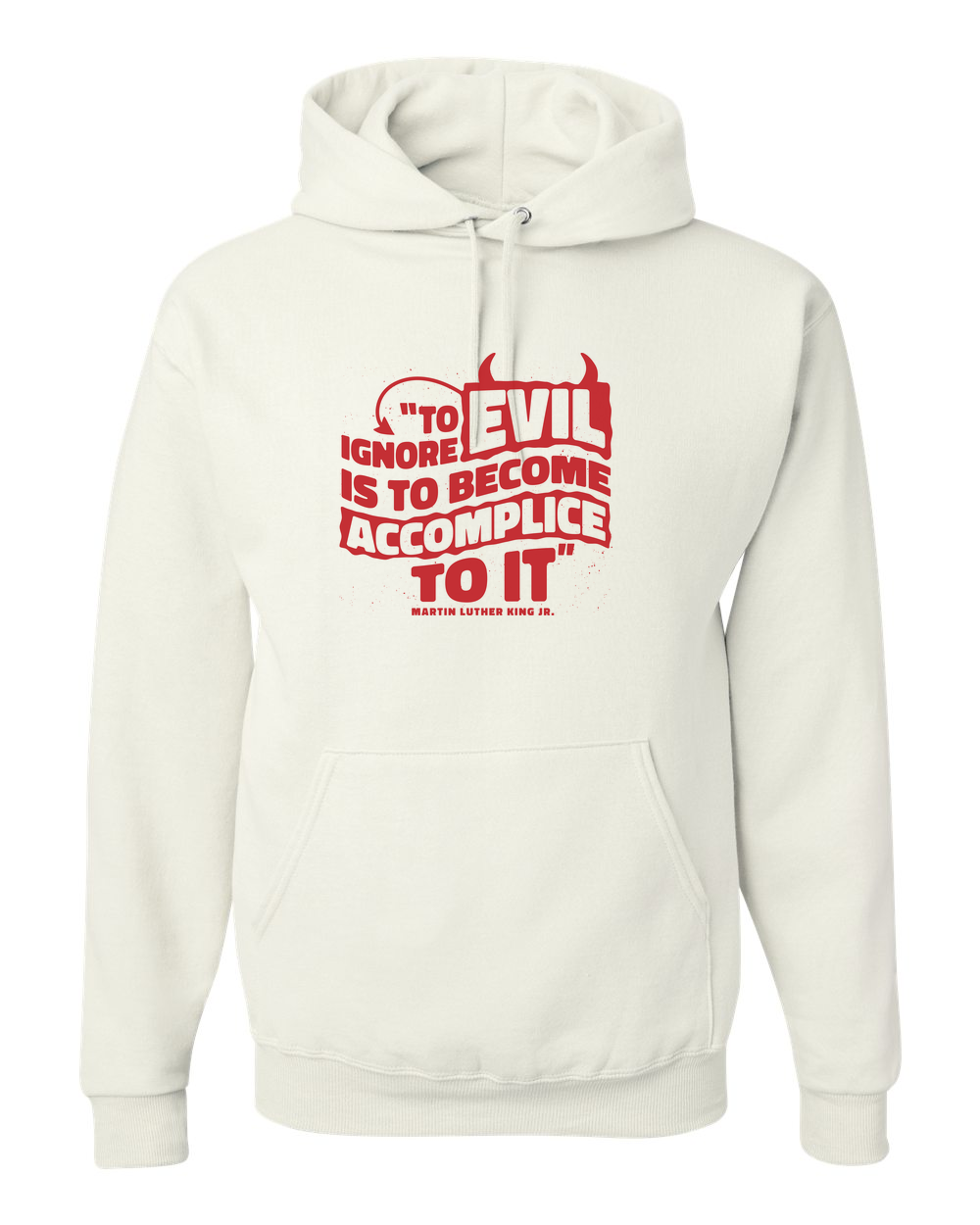 MLK Day To Ignore Evil Is To Become Accomplice To It Custom Hoodie