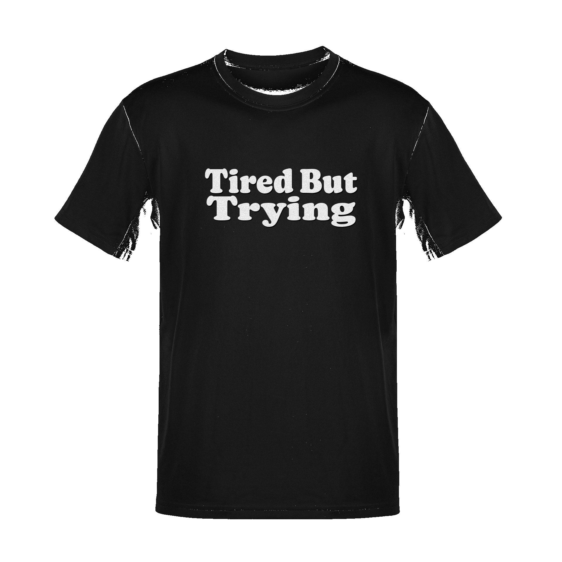 Unisex Tired But Trying Soft Cotton Tee
