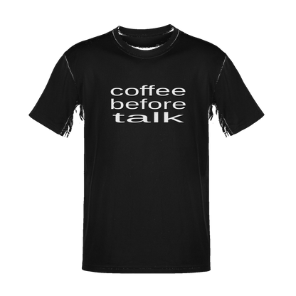 Unisex Coffee Before Talk Soft Cotton Tee - NYC Factory