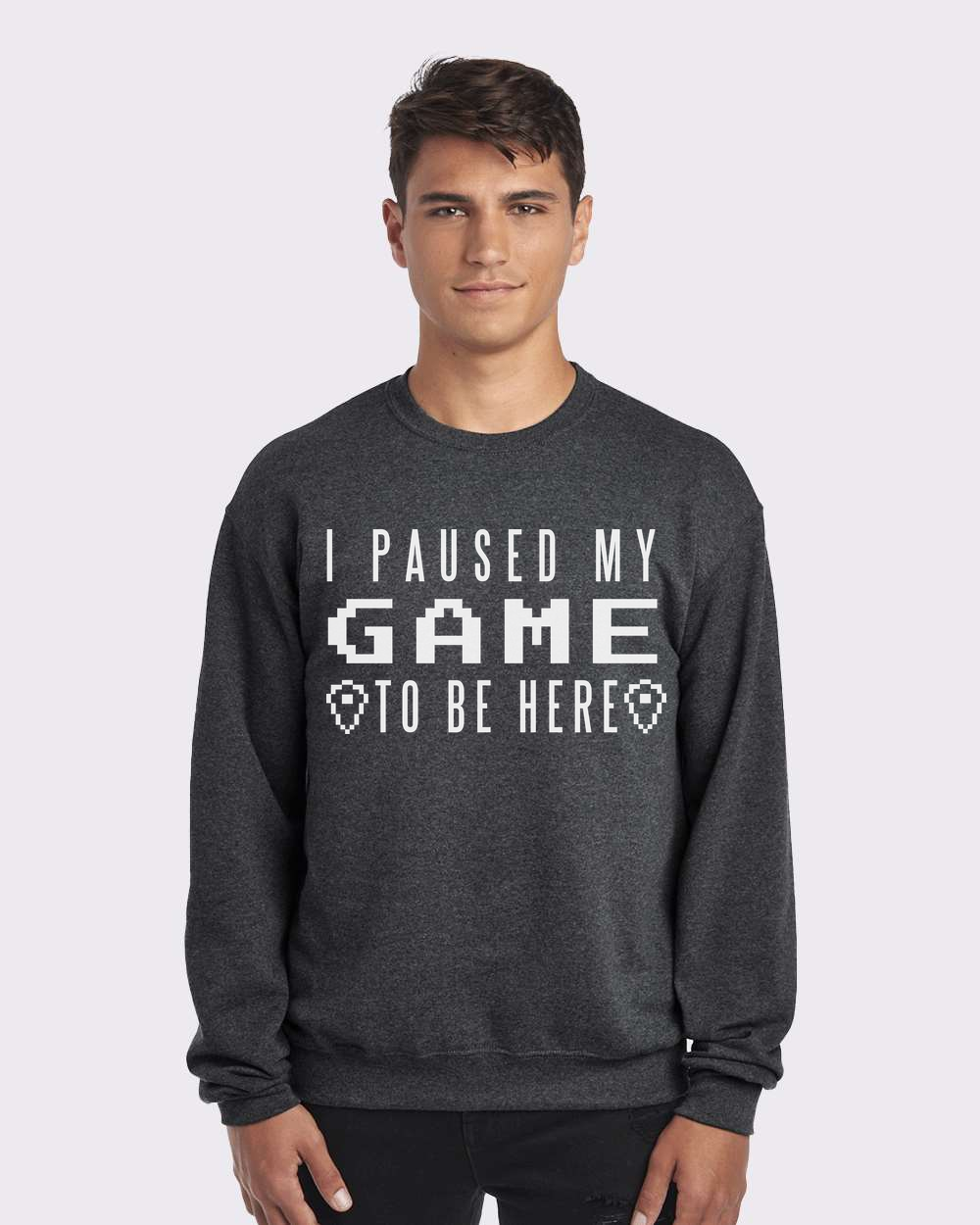 I Paused My Game To Be Here White Print Custom Crewneck Sweatshirt Charcoal Heather