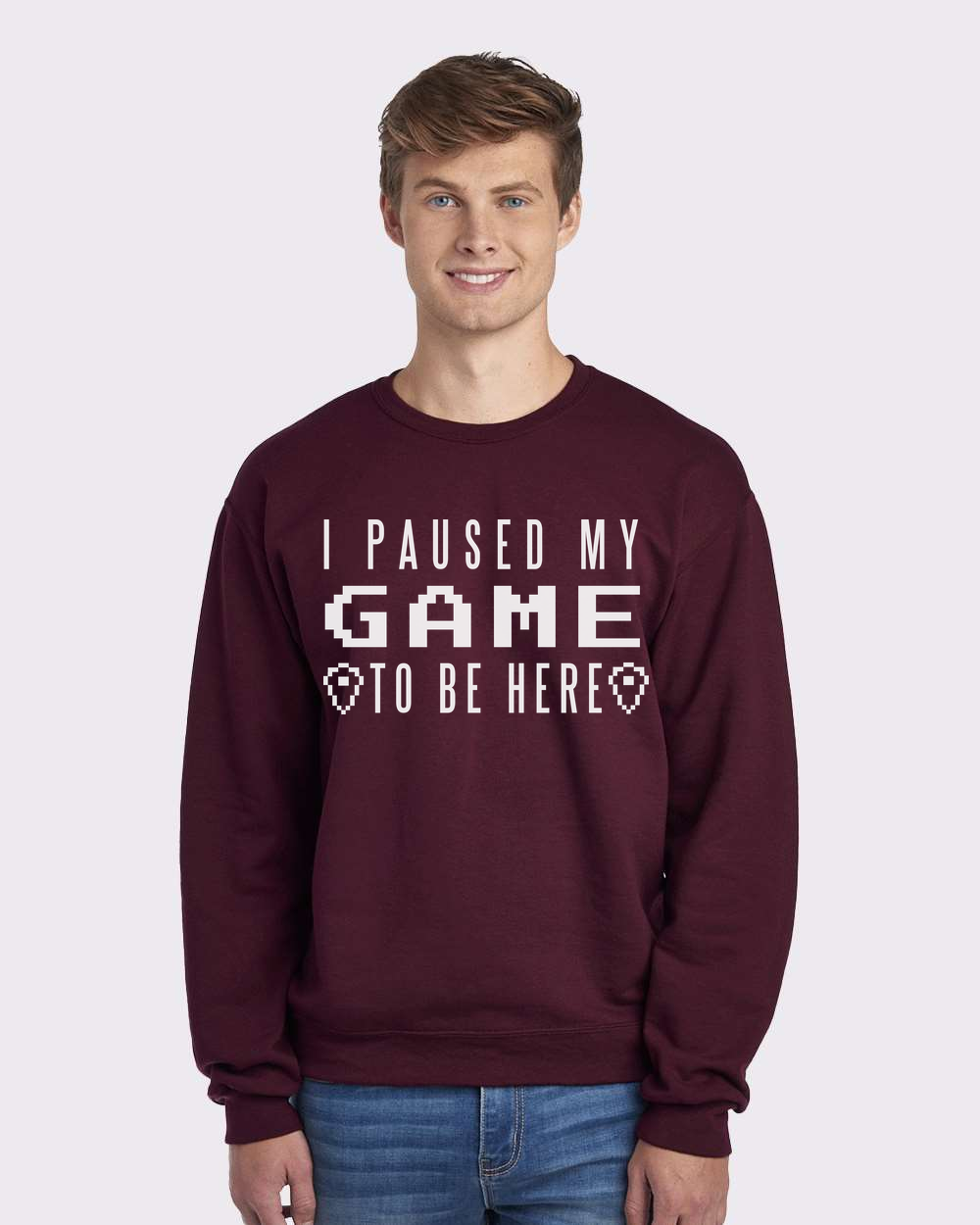 I Paused My Game To Be Here White Print Custom Crewneck Sweatshirt Maroon
