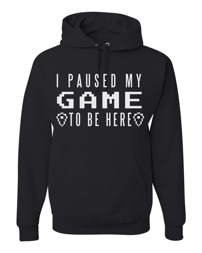 I Paused My Game To Be Here White Print Custom Hoodie Black