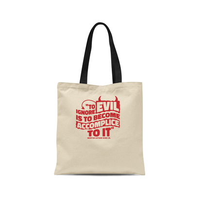 MLK Day To Ignore Evil Is To Become Accomplice To It Cotton Canvas Tote Bags Natural Black Handle