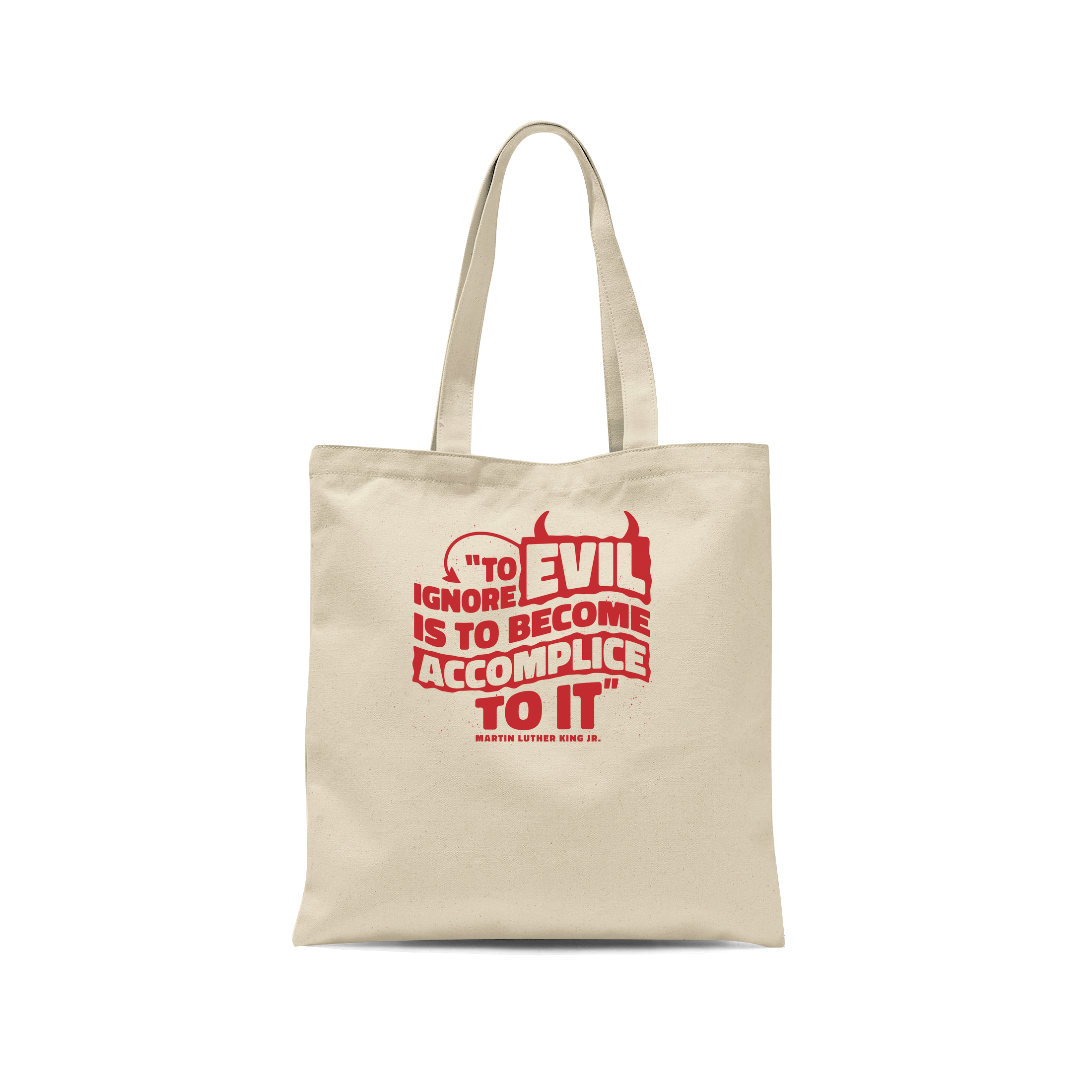 MLK Day To Ignore Evil Is To Become Accomplice To It Cotton Canvas Tote Bags Natural Medium