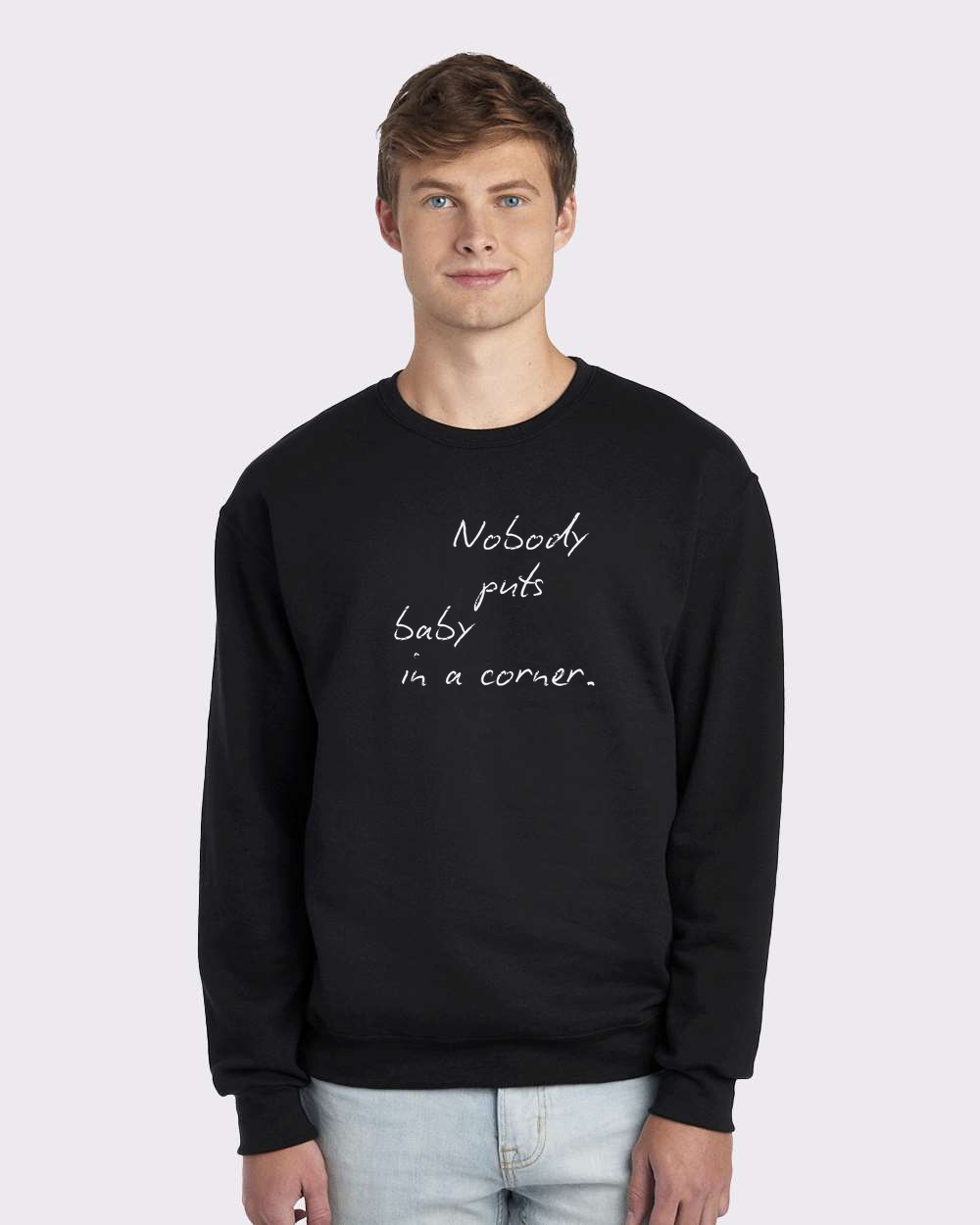 Nobody Puts Baby In a Corner Custom Crewneck Sweatshirt Black