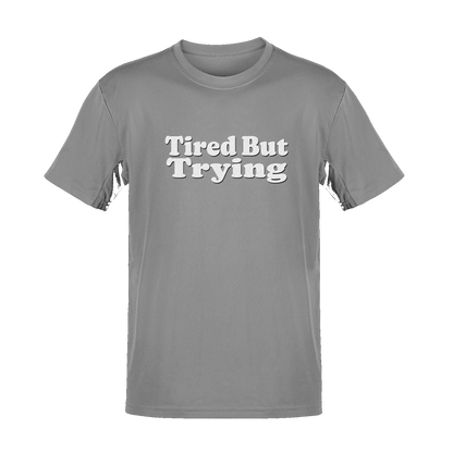 Unisex Tired But Trying Soft Cotton Tee
