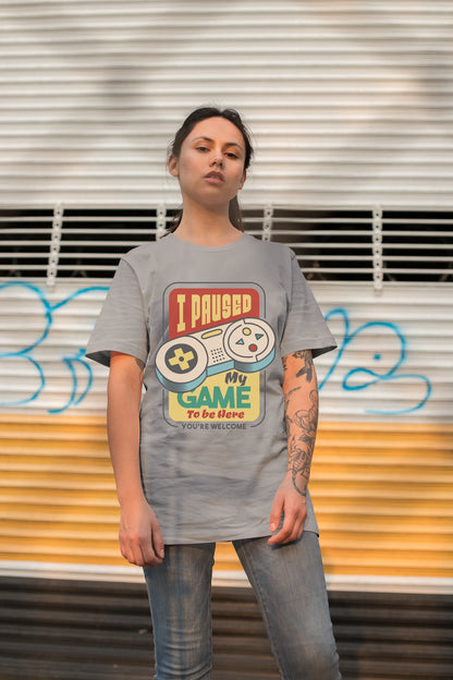 I paused my game.. Custom T-Shirt Gray