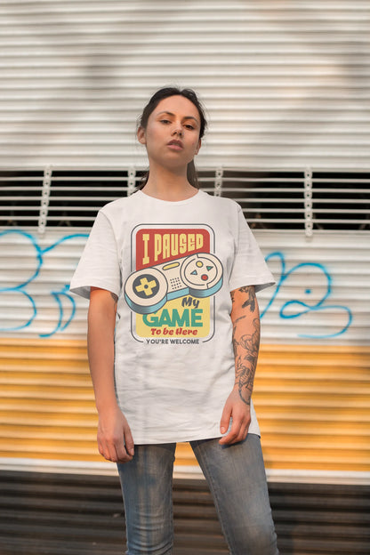 I paused my game.. Custom T-Shirt White