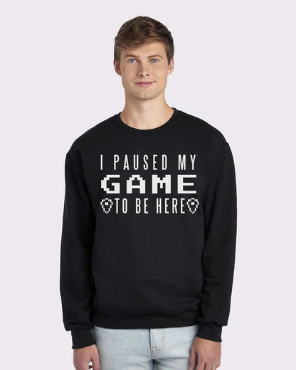 I Paused My Game To Be Here White Print Custom Crewneck Sweatshirt Black