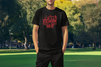 MLK Day Tee To Ignore Evil Is To Become Accomplice To It Quote T-Shirt